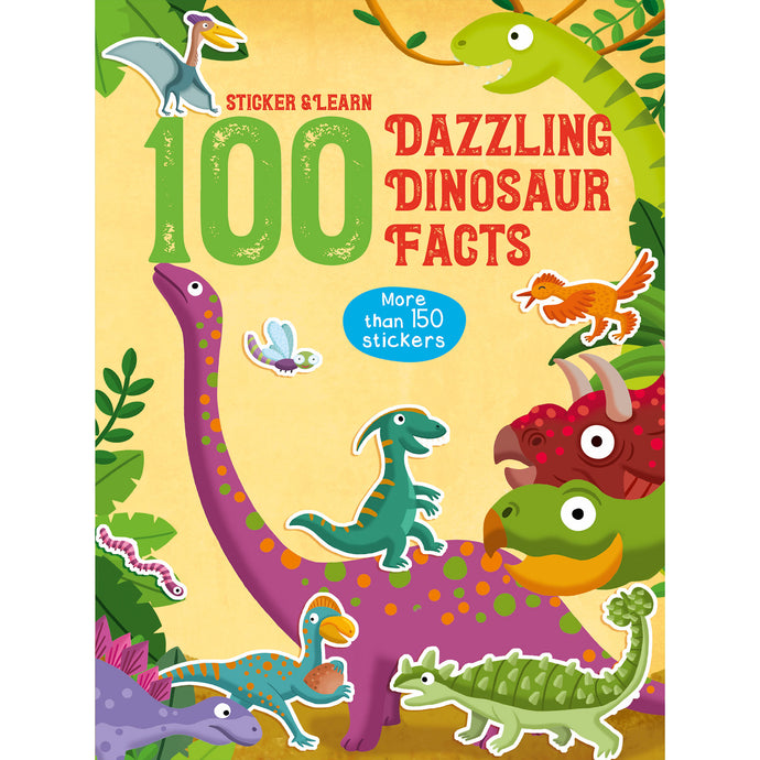 100 Dazzling Dinosaur Facts Sticker Book