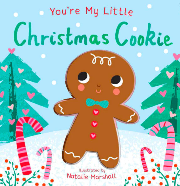 You’re My Little Christmas Cookie