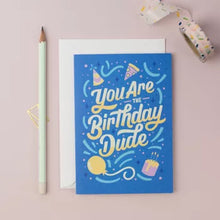Load image into Gallery viewer, Birthday Dude Greeting Card