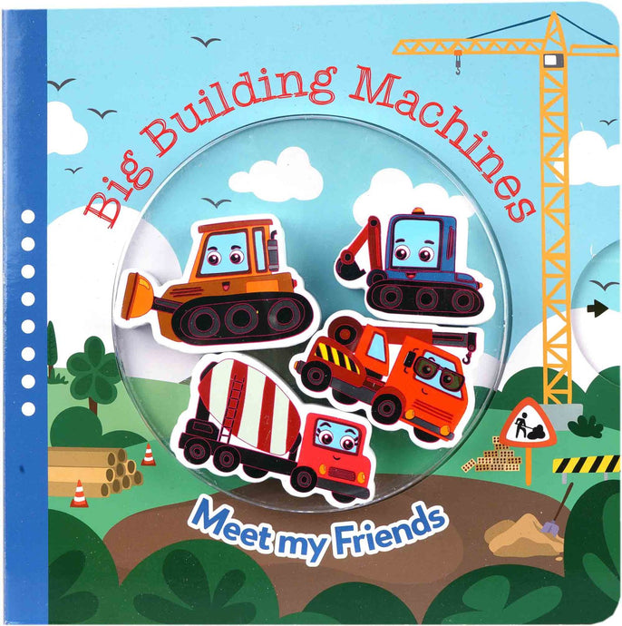 Big Building Machines - Meet my Friends