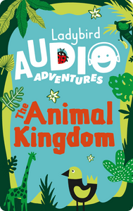Yoto Audio Card - Animal Kingdom: Ladybird Audio Adventures