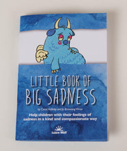 Load image into Gallery viewer, Learnwell Little Book of Big Sadness - Isaac’s Treasures