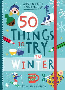 50 Things To Try In Winter - Adventure Journal