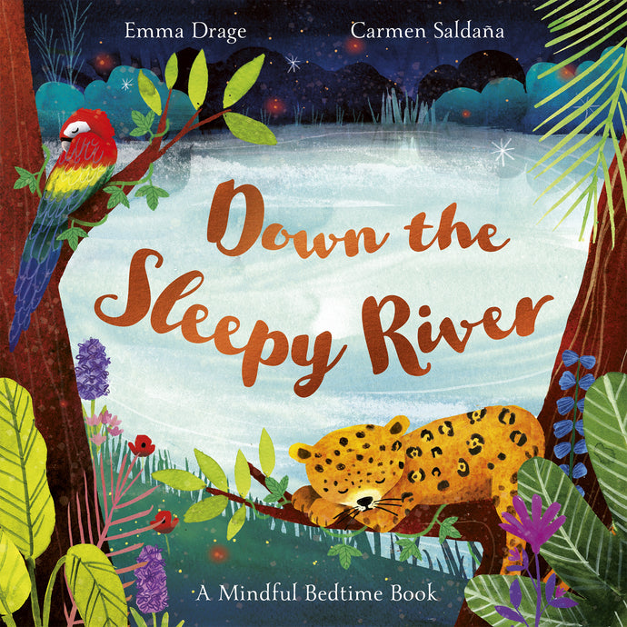 Down the Sleepy River A Mindful Bedtime Book